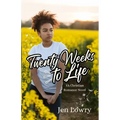 Twenty Weeks to Life: YA Christian Romance Novel