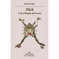 Dick O La Tristeza del Sexo