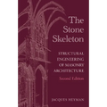 The Stone Skeleton: Structural Engineering of Masonry Architecture