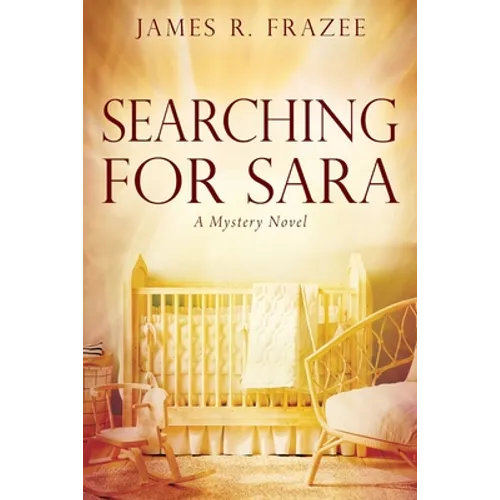 Searching for Sara: A Mystery Novel