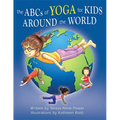 The ABCs of Yoga for Kids Around the World