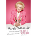 The Doctor Is in: Dr. Ruth on Love, Life, and Joie de Vivre