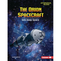 The Orion Spacecraft: Into Deep Space