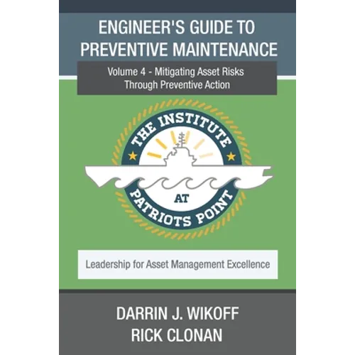 Engineer's Guide to Preventive Maintenance: Mitigating Asset Risks Through Preventive Action