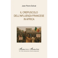 Il crepuscolo dell'influenza francese in Africa