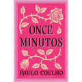 Eleven Minutes \ Once Minutos (Spanish Edition): Una Novela