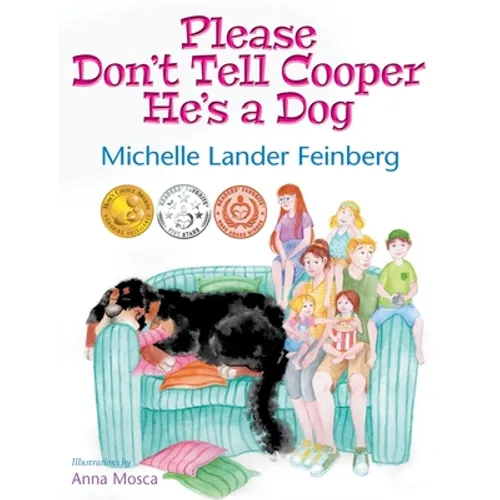 Please Don't Tell Cooper He's a Dog, Book 1 of the Cooper the Dog series (Mom's Choice Award Recipient-Gold)