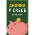 Ahorra y Crece