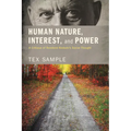 Human Nature, Interest, and Power