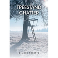 Treestand Chatter