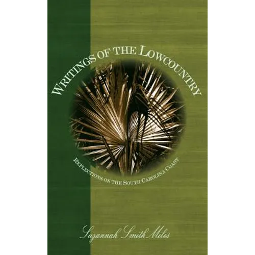 Writings of the Lowcountry: Reflections on the South Carolina Coast