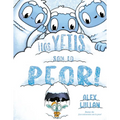 Yetis Son Lo Peor, Los