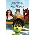 The Tales of Peter the Pixie Vol 1: New Friends