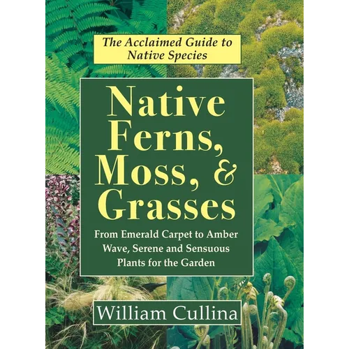 Native Ferns, Moss, and Grasses