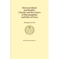 Between Ideals and Reality: Charity and the Letters of Barsanuphius and John of Gaza