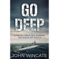 Go Deep: A naval saga set during the Siege of Malta