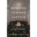 Bending Toward Justice