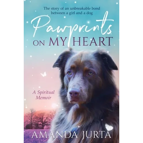 Pawprints on My Heart: A Spiritual Memoir