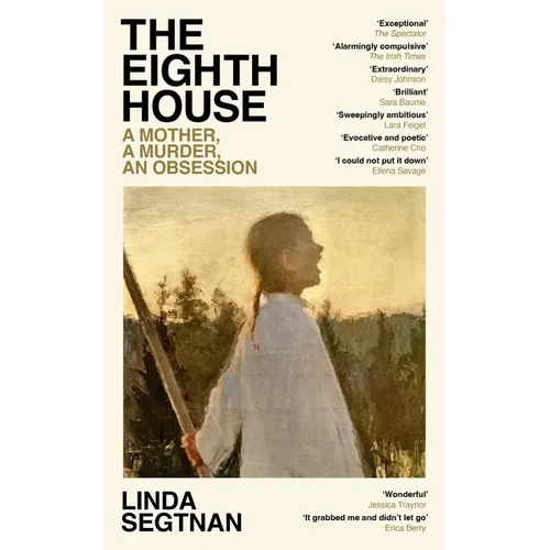 The Eighth House: A Mother, a Murder, an Obsession