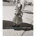 Robert Adams: Our Lives and Our Children: Photographs Taken Near the Rocky Flats Nuclear Weapons Plant 1979-1983