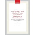 Scent of Time. a Study of the Use of Fire and Incense for Time Measurement in Oriental Countries: Transactions, American Philosophical Society (Vol. 5