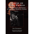 House of Dan Curtis: The Television Mysteries of the Dark Shadows Auteur
