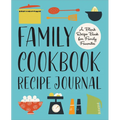 Family Cookbook Recipe Journal: A Blank Recipe Book for Family Favorites