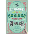 The Strange and Curious Guide to Anger