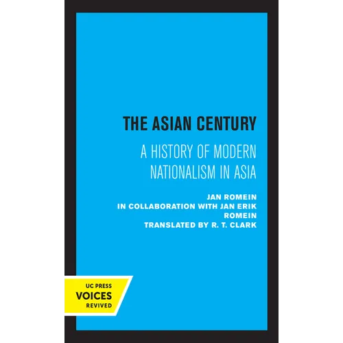 The Asian Century: A History of Modern Nationalism in Asia