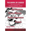 The Book of Choice: "The Roadmap to Better Documentation and Process Mapping"