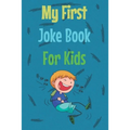 My First Joke Book For Kids: The best jokes book For your kids 400 Jokes , a preschool book, funny jokes about Animals, Math, Cats, dinosaurs, Than
