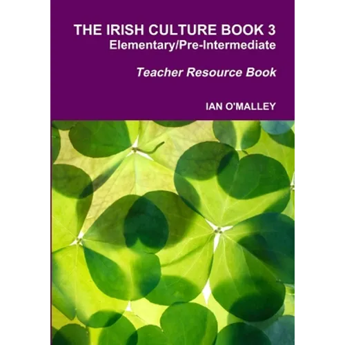 The Irish Culture Book Elementary/Pre-Inter Teacher Book