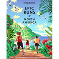 Lonely Planet Epic Runs of North America