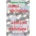 Conforme à notre Constitution, la Loi sur le droit de prêt en bibliothèque ?