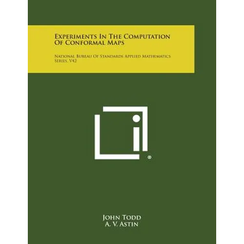 Experiments in the Computation of Conformal Maps: National Bureau of Standards Applied Mathematics Series, V42