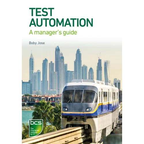 Test Automation: A Manager's Guide