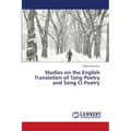 Studies on the English Translation of Tang Poetry and Song Ci Poetry