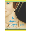 I, Anne Boleyn