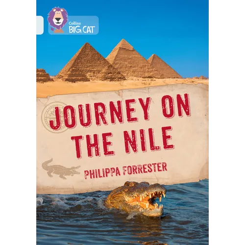 Collins Big Cat - Journey on the Nile: Band 17/Diamond