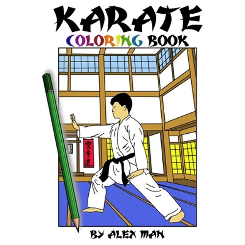 Karate Coloring Book: 41 beautiful original Karate drawings. Perfect for karate lovers and for hours of enjoyment.
