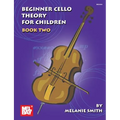 Mel Bay Presents Beginner Cello Theory for Children, Book 2