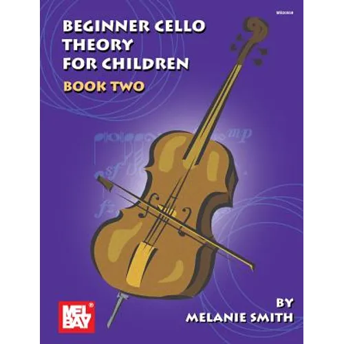 Mel Bay Presents Beginner Cello Theory for Children, Book 2