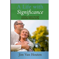 A Life With Significance: Leaving a Legacy Through Charitable Planned Giving