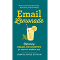 Email Lemonade: Refreshing Email Etiquette for Today's Workplace