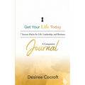 Get Your Life Today Companion Journal