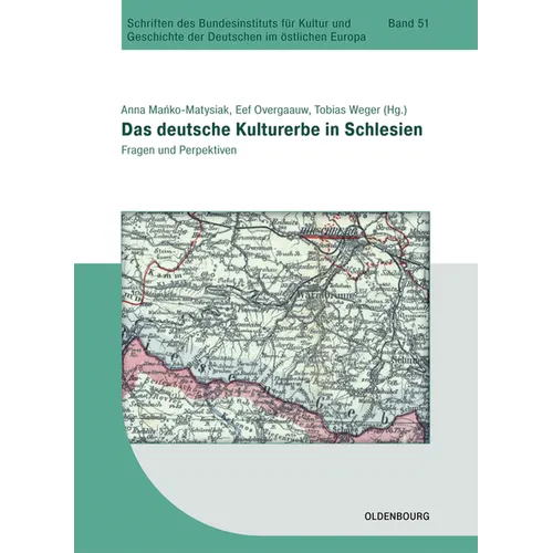 Das Deutsche Kulturerbe in Schlesien: Fragen Und Perspektiven