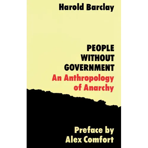 People Without Government: An Anthropology of Anarchy