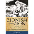 Zionism without Zion: The Jewish Territorial Organization and Its Conflict with the Zionist Organization