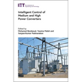 Intelligent Control of Medium and High Power Converters