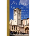 More Ancients of Assisi (Book II): From the Basilica of Saint Francis to the Rocca Maggiore